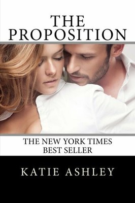 the proposition by Ashley, Katie 1480114480 FREE Shipping