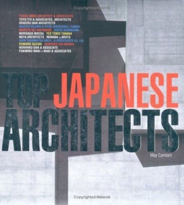 The Top Japanese Architects - May Cambert, Architecture, Design.Japan.