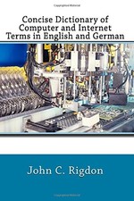 CONCISE DICTIONARY OF COMPUTER AND INTERNET TERMS IN By John C. Rigdon BRAND NEW
