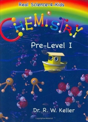 Chemistry, Pre-Level 1 (Real Science-4-Kids) - Rebecca W. Keller|Janet Money...