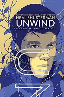 Unwind, 1: 01 (Unwind Dystology) by Shusterman, Neal 1416912053 FREE Shipping