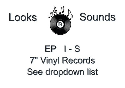 EP  7'' VINYLS - VARIOUS ARTISTS / TITLES - I - S - EX / VG+/VG
