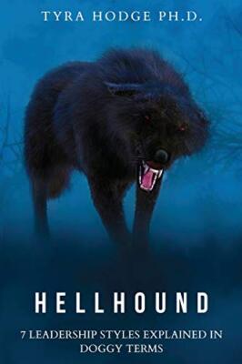 Hodge - HellHound  7 Leadership Styles Explained in Doggy Terms - New  - X555z