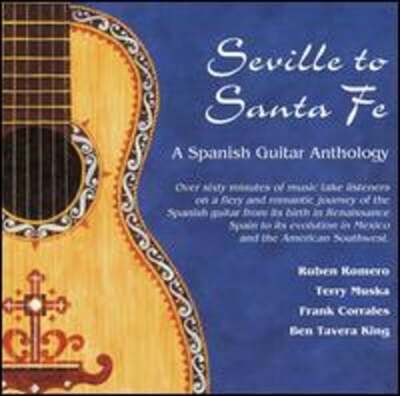 Seville to Sante Fe: A Spanish Guitar Anthology by Various Artists: Used