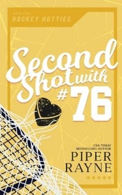 Piper Rayne Second Shot with #76 (Paperback) Hockey Hotties