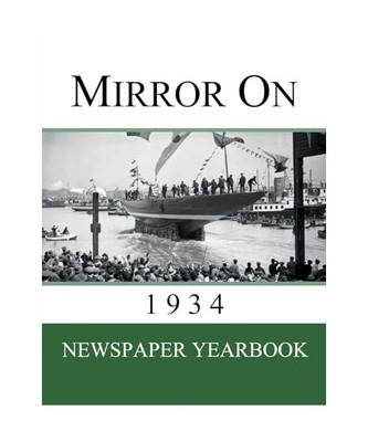 Mirror On 1934: Newspaper Yearbook containing 120 front pages from 1934 - Unique