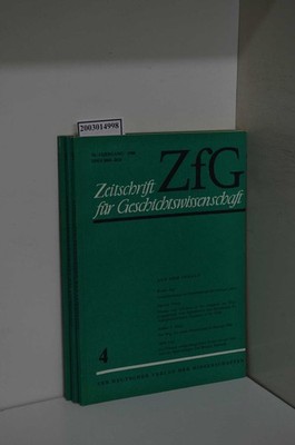 3 Hefte ZfG Zeitschrift für Geschichtswissenschaft / 36. Jahrgang 1988 / Heft 4,