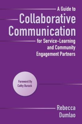 A Guide to Collaborative Communication for Service-Learning and Community...