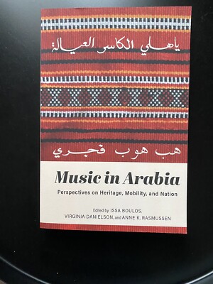  NEW  Music in Arabia: Perspectives on Heritage, Mobility & Nation by I. Boulos 