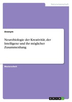 Anonymous | Neurobiologie Der KreativitäT, Der Intelligenz Und Ihr MöGlicher...