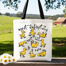 Funny Ducks Not All in a Row Sarcastic Canvas Tote Bag
