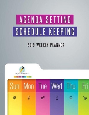 Agenda Setting Schedule Keeping 2019 Weekly Planner by Journals and Notebooks (E