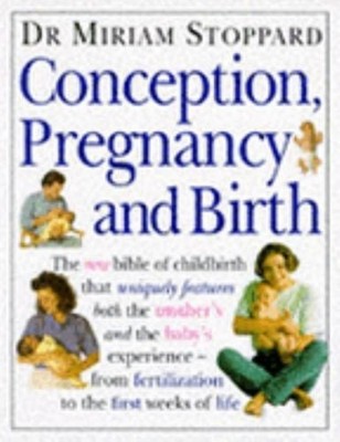 Conception, Pregnancy and Birth Hardcover Miriam Stoppard