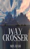 Mia Ram | Way Crosser | Taschenbuch | Englisch (2022) | Kartoniert / Broschiert