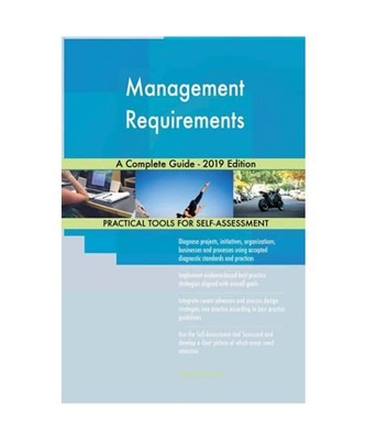 Management Requirements A Complete Guide - 2019 Edition, Gerardus Blokdyk