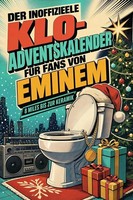 Der Inoffizielle Klo-Adventskalender FüR Fans Von Eminem Lucas Meier