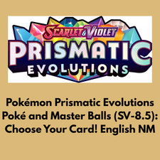Pok mon Prismatic Evolutions Pok or Master Ball: Choose Your Card English NM