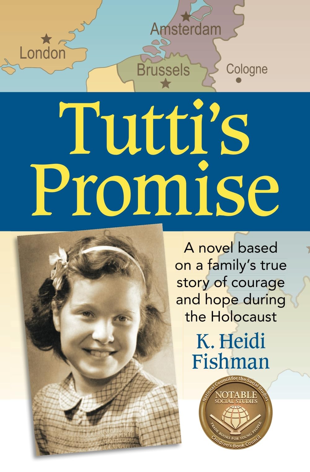 Tutti's Promise: A novel based on a family's true story of courage and hope duri