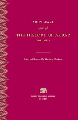 The History of Akbar: 1 (Murty Clas..., Wheeler M. Thac