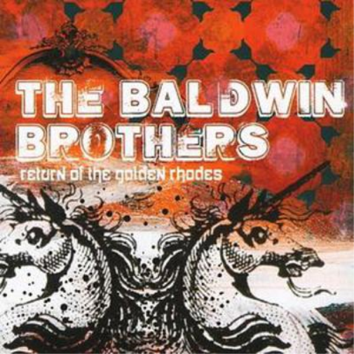The Baldwin Brothers Return of the Golden Rhodes (CD) Album