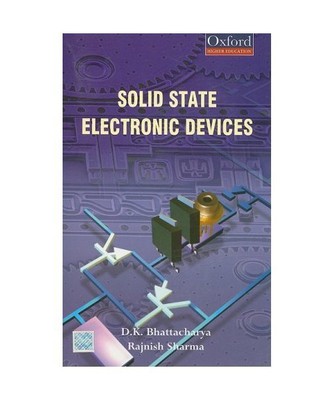 Solid State Electronic Devices, Dhruba K. Bhattacharyya, Rajnish Sharma