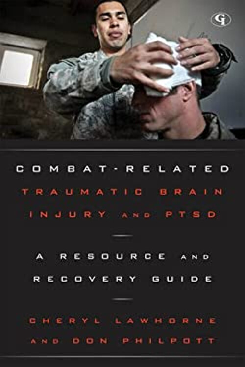 Combat-Related Traumatic Brain Injury and PTSD : A Resource and R