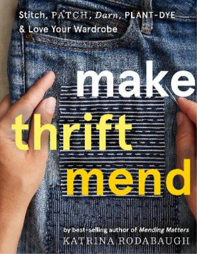 Katrina Rodabaugh Make Thrift Mend (Copertina rigida)