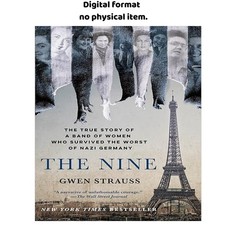 The Nine: The True Story of a Band of Women W...