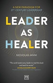 Leader As Healer: A New Paradigm for 21st-Century L... | Buch | Zustand sehr gut