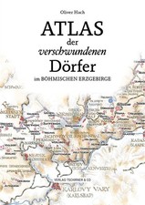 Atlas der verschwundenen Dörfer im böhmisch...