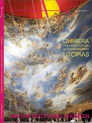 Architectural Design 96.2: Chimera: The Architecture of Contemporary U Paperback