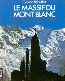 Le massif du Mont-Blanc : les 100 plus belles courses vo... | Buch | Zustand gut