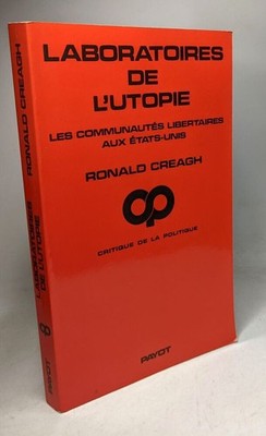 Die Laboratorien der Utopie - Die libertären Gemeinschaften in den USA | Payot