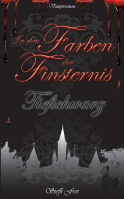 In Den Farben Der Finsternis: Tiefschwarz