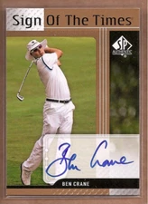 2012 SP Authentic Sign of the Times #STBC Ben Crane Auto 