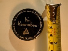 Vintage Pin Pinback Button WE Remember Mourning Workers Killed On the Job 1988