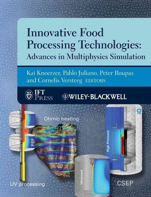 Innovative Food Processing Technologies: Advances in Multiphysics Simulation by 