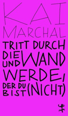 Tritt durch die Wand und werde, der du (nicht) bist Auf den Spuren des chines...