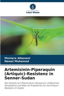 Artemisinin-Piperaquin (Artiquic)-Resistenz in Senner-Sudan by Moniera Alkenani