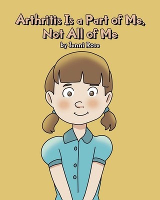 Jenni Rose Arthritis Is a Part of Me, Not All of Me (Taschenbuch) (US IMPORT)