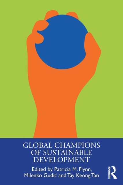 Global Champions of Sustainable Development (Paperback Book)