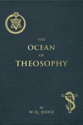 The Ocean Of Theosophy: An Overview Of The Basic Tenets Of The Theosophical...