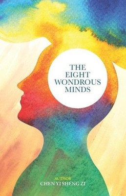 The Eight Wondrous Minds by Chen, Yi Sheng Zi [Paperback]