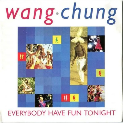 Wang Chung Everybody Have Fun Tonight Vinyl Single 7inch NEAR MINT Geffen Rec