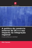 A PolíTica De ComéRcio Externo Da UE E O Seu Impacto Na IntegraçãO Regional Buch