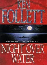 Night Over Water,Ken Follett- 9780330319416