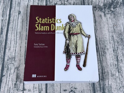 Statistics Slam Dunk: Statistical Analysis with R on Real NBA Data Paperback