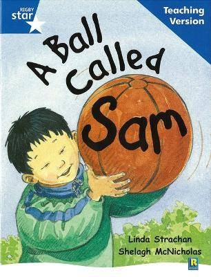 Rigby Star Guided Reading Blue Level: A Ball Calle