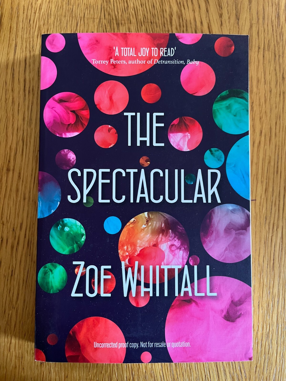 THE SPECTACULAR by ZOE WHITTALL - HODDER & STOUGHTON- P/B - *PROOF*