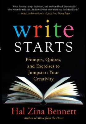 Write Starts : Prompts, Quotes, and Exercises to Jumpstart Your C